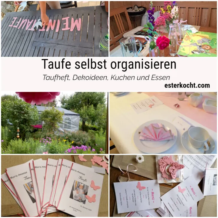 Taufe organisieren vom Taufheft über das Menü bis zur einfachen aber schönen Tisch Deco. Denn so kann man Geld sparen.